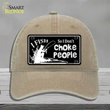 Dont Choke People Novelty License Plate Hat Unconstructed Cotton / Khaki