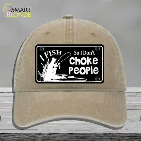 Dont Choke People Novelty License Plate Hat Unconstructed Cotton / Khaki