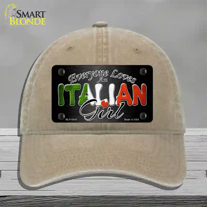 Everyone Loves An Italian Girl Novelty License Plate Hat Unconstructed Cotton / Khaki