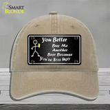 Buy Me Another Beer Novelty License Plate Hat Unconstructed Cotton / Khaki