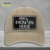 My Pen Is Huge Novelty License Plate Hat Unconstructed Cotton / Khaki