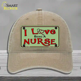 I Love Being A Nurse Novelty License Plate Hat Unconstructed Cotton / Khaki