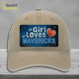 This Girl Loves Her Mavericks Novelty License Plate Hat Unconstructed Cotton / Khaki