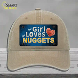 This Girl Loves Her Nuggets Novelty License Plate Hat Unconstructed Cotton / Khaki