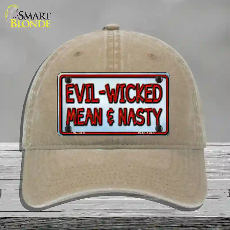 Evil Wicked Mean & Nasty Novelty License Plate Hat Unconstructed Cotton / Khaki