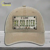 I Love My Solider Novelty License Plate Hat Unconstructed Cotton / Khaki