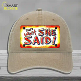 Thats What She Said Novelty License Plate Hat Unconstructed Cotton / Khaki