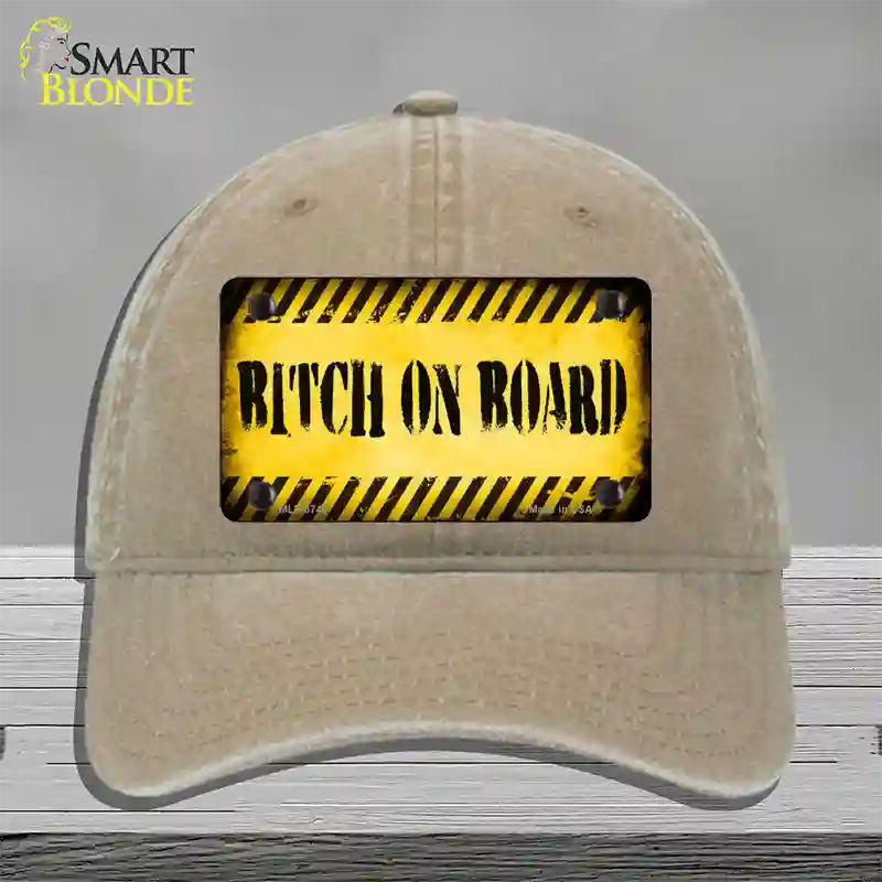 Bitch On Board Novelty License Plate Hat Unconstructed Cotton / Khaki