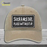 Such A Nice Day Novelty License Plate Hat Unconstructed Cotton / Khaki