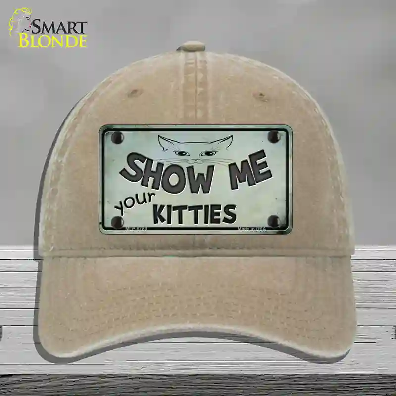 Show Me Your Kitties Novelty License Plate Hat Unconstructed Cotton / Khaki