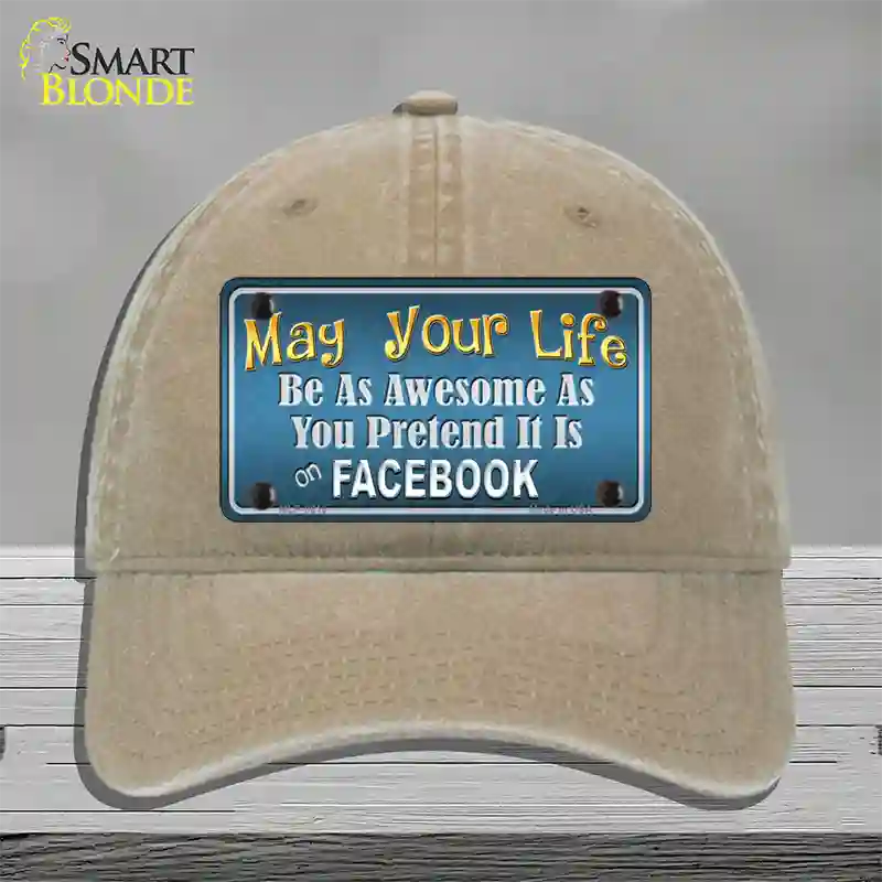 May Your Life Be Awesome Novelty License Plate Hat Unconstructed Cotton / Khaki