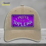 I Prefer Topless Novelty License Plate Hat Unconstructed Cotton / Khaki