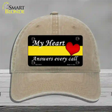 My Heart Answers Every Call Novelty License Plate Hat Unconstructed Cotton / Khaki