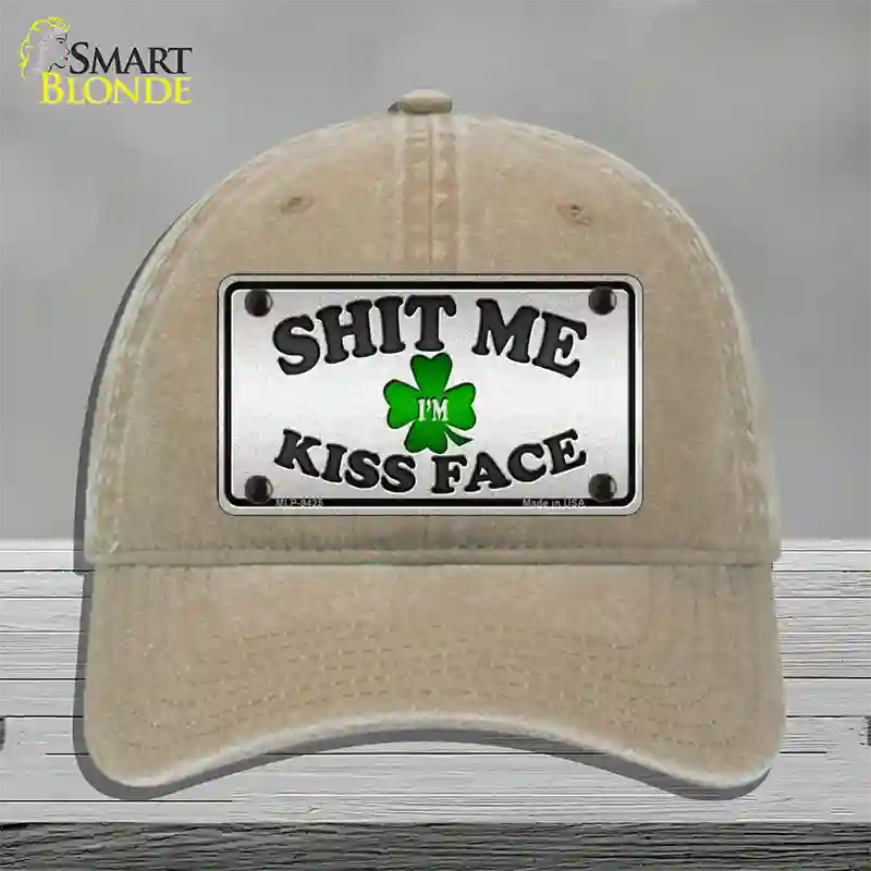 Shit Me Kissed Face Novelty License Plate Hat Unconstructed Cotton / Khaki