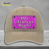 Mrs Always Right Novelty License Plate Hat Unconstructed Cotton / Khaki