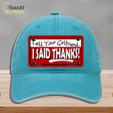 Tell Your Girlfriend Thanks Novelty License Plate Hat Unconstructed Cotton / Lake Blue