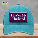 I Love My Husband Novelty License Plate Hat Unconstructed Cotton / Lake Blue