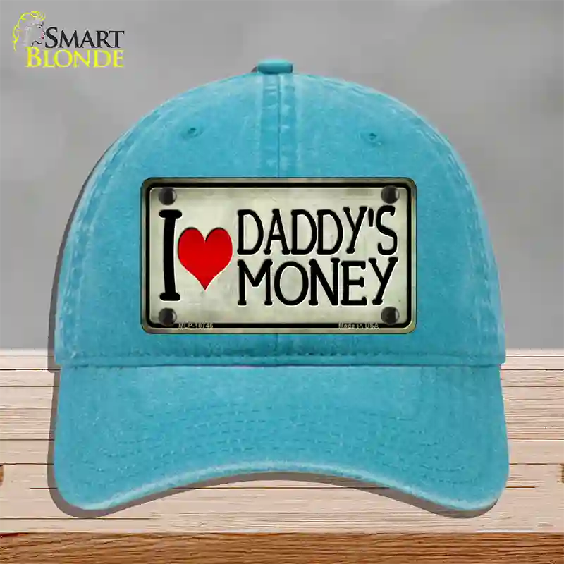 I Love Daddys Money Novelty License Plate Hat Unconstructed Cotton / Lake Blue