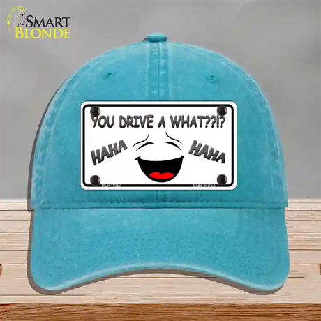 You Drive A What Novelty License Plate Hat Unconstructed Cotton / Lake Blue