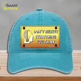 Dont Believe Everything You Think Novelty License Plate Hat Unconstructed Cotton / Lake Blue