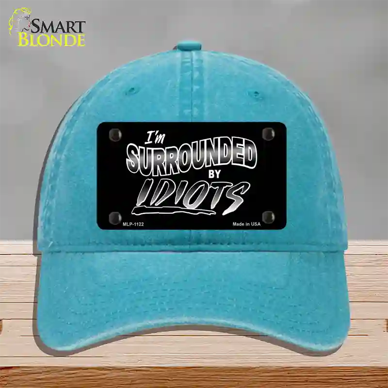 Im Surrounded By Idiots Novelty License Plate Hat Unconstructed Cotton / Lake Blue