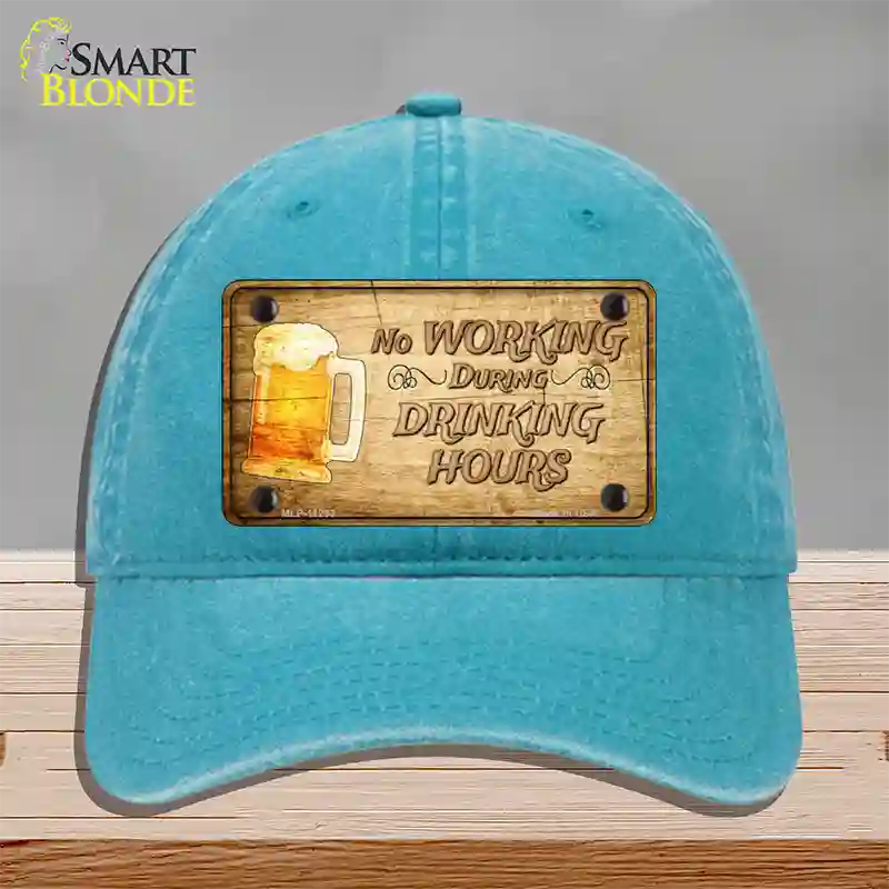 No Working During Drinking Hours Novelty License Plate Hat Unconstructed Cotton / Lake Blue