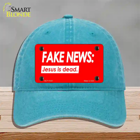 Fake News Jesus Is Dead Novelty License Plate Hat Unconstructed Cotton / Lake Blue