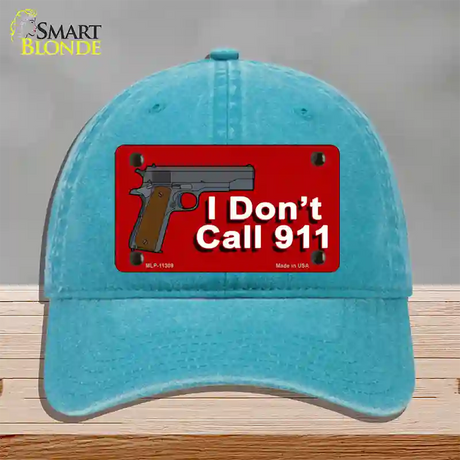 I Dont Call 911 Novelty License Plate Hat Unconstructed Cotton / Lake Blue