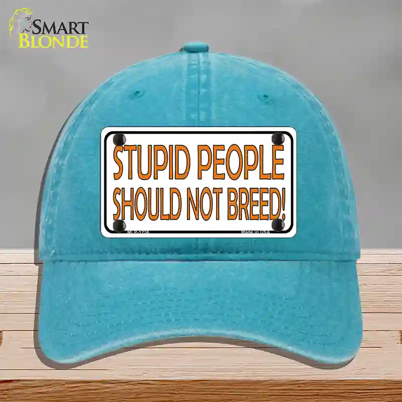 Stupid People Should Not Breed Novelty License Plate Hat Unconstructed Cotton / Lake Blue