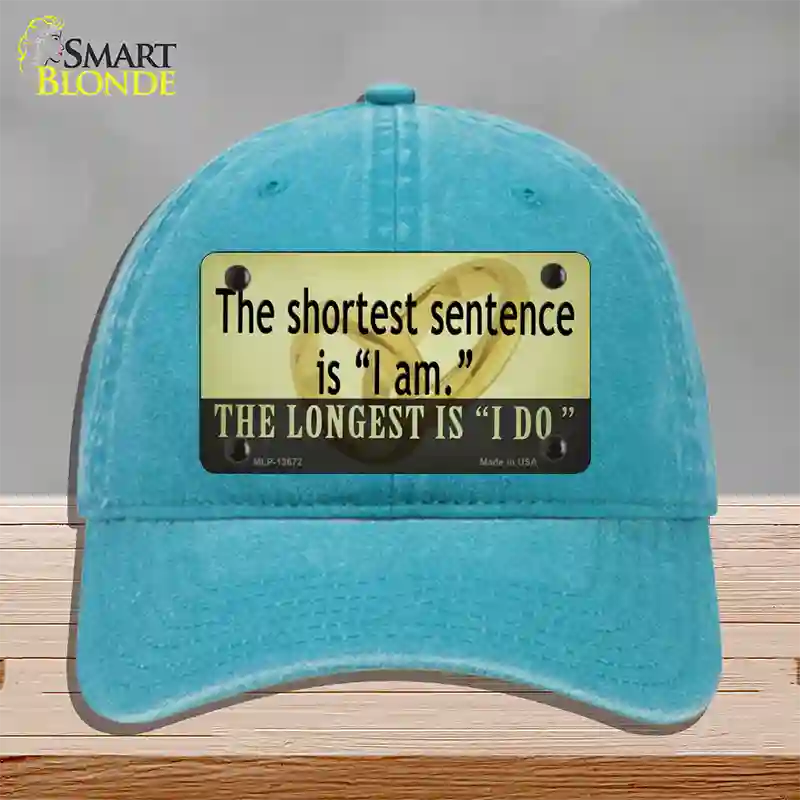 Longest Sentence I Do Novelty License Plate Hat Tag Unconstructed Cotton / Lake Blue