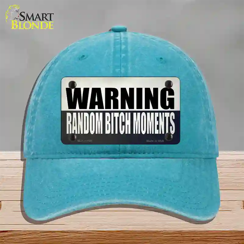 Random Bitch Moment Novelty License Plate Hat Tag Unconstructed Cotton / Lake Blue