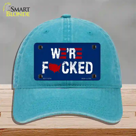 Were F*cked Novelty License Plate Hat Tag Unconstructed Cotton / Lake Blue