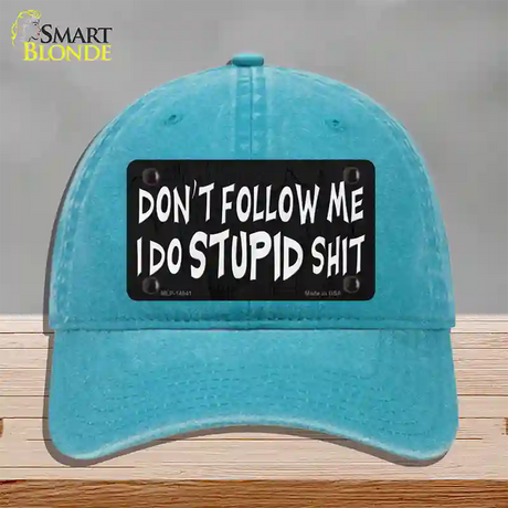 Dont Follow Me Stupid Novelty License Plate Hat Unconstructed Cotton / Lake Blue