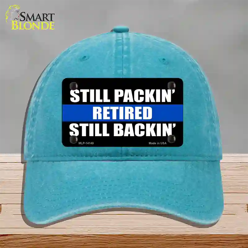 Still Packin Still Backin Police Line Novelty License Plate Hat Unconstructed Cotton / Lake Blue