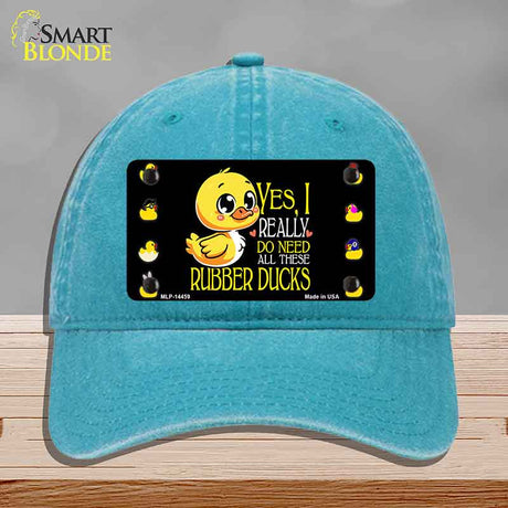 Yes I Really Need All These Ducks Novelty License Plate Hat HAT-MLP-14459