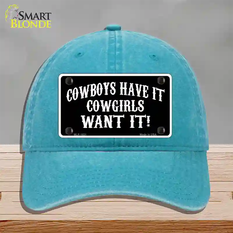 Cowboys Have It Novelty License Plate Hat Unconstructed Cotton / Lake Blue