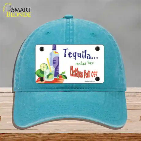 Tequila Makes Her Clothes Fall Off Novelty License Plate Hat Unconstructed Cotton / Lake Blue