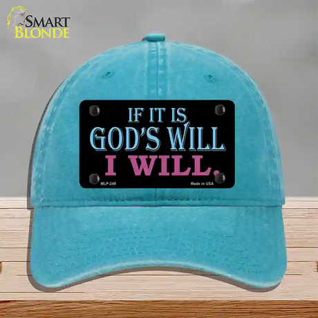 If Its Gods Will Novelty License Plate Hat Unconstructed Cotton / Lake Blue