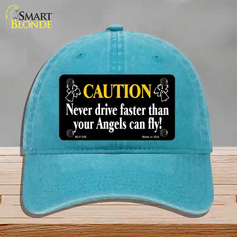 Never Drive Faster Than Angels Fly Novelty License Plate Hat Unconstructed Cotton / Lake Blue