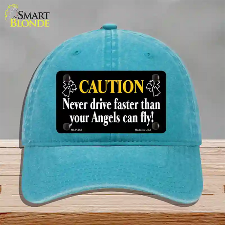 Never Drive Faster Than Angels Fly Novelty License Plate Hat Unconstructed Cotton / Lake Blue