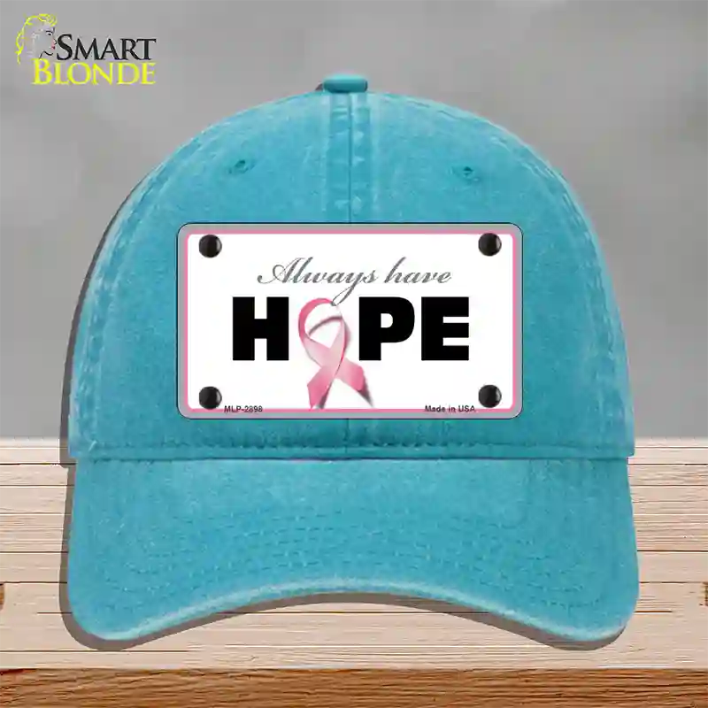 Always Have Hope Novelty License Plate Hat Sign Unconstructed Cotton / Lake Blue