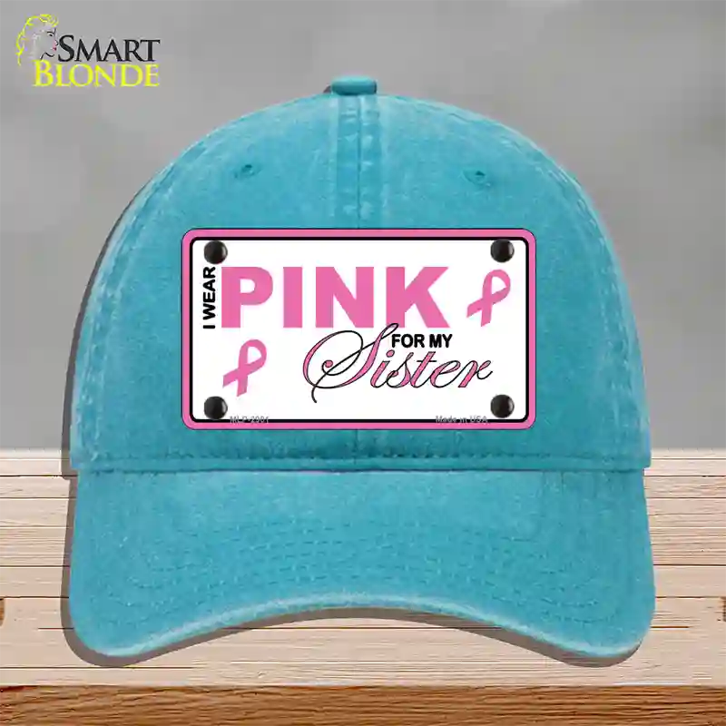 Pink For My Sister Novelty License Plate Hat Sign Unconstructed Cotton / Lake Blue