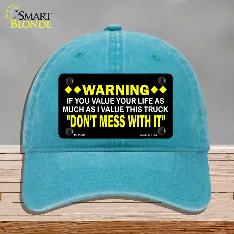 Dont Mess With This Truck Novelty License Plate Hat Unconstructed Cotton / Lake Blue