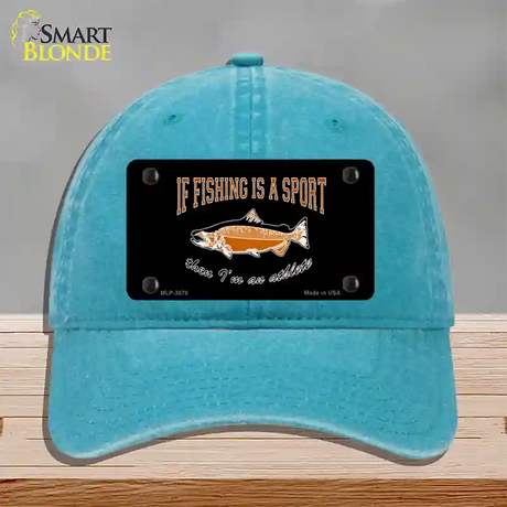 If Fishing Is A Sport Novelty License Plate Hat Unconstructed Cotton / Lake Blue