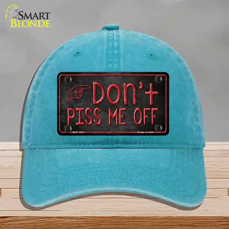 Dont Piss Me Off Novelty License Plate Hat Unconstructed Cotton / Lake Blue