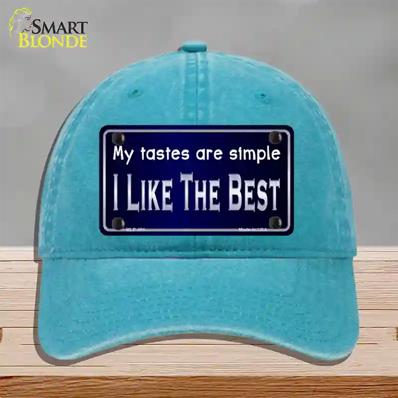 My Tastes Are Simple Novelty License Plate Hat Unconstructed Cotton / Lake Blue