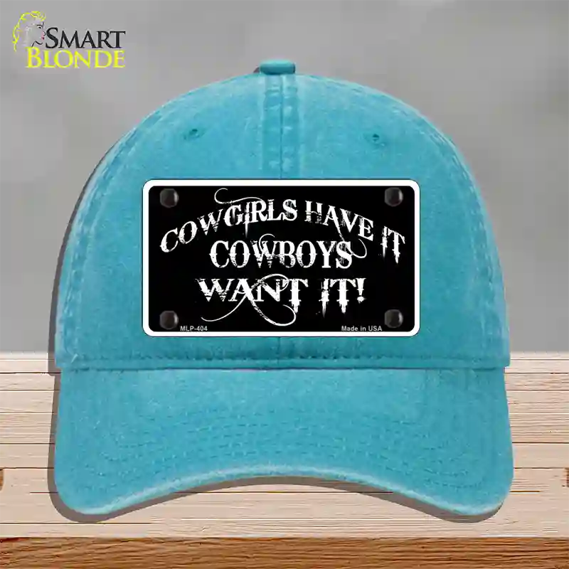 Cowgirls Have It Novelty License Plate Hat Unconstructed Cotton / Lake Blue