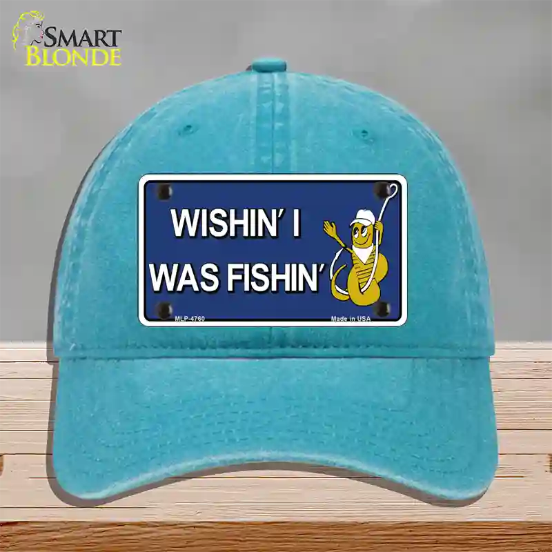 Wishin I Was Fishin Blue Novelty License Plate Hat Unconstructed Cotton / Lake Blue