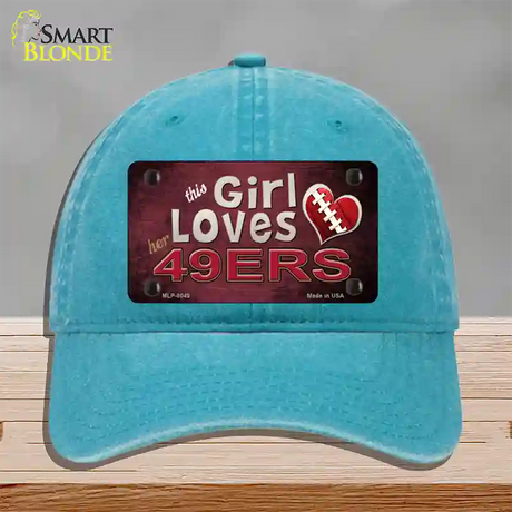 This Girl Loves Her 49ers Novelty License Plate Hat Unconstructed Cotton / Lake Blue