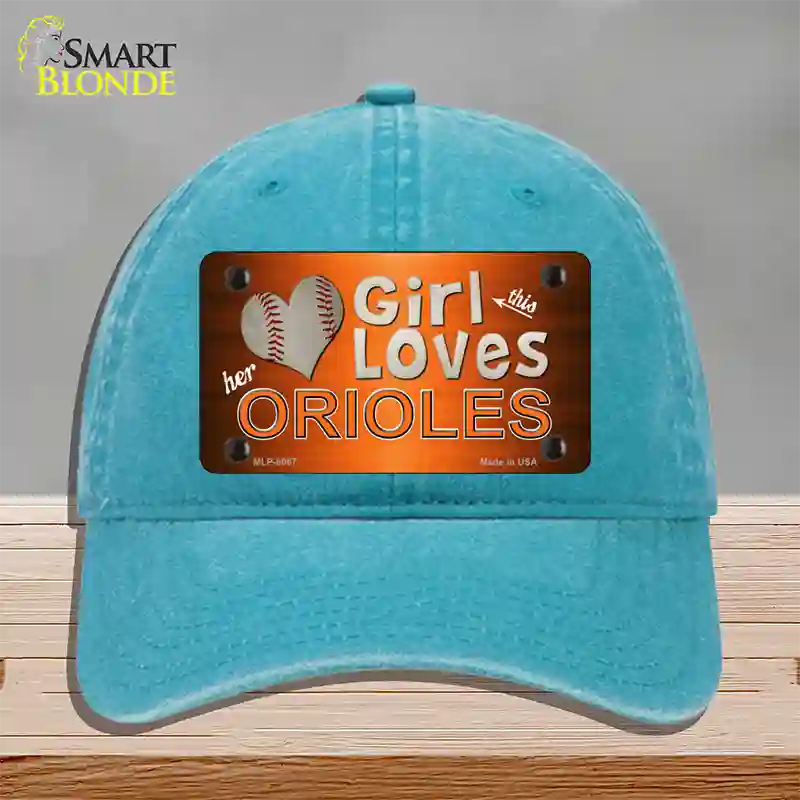 This Girl Loves Her Orioles Novelty License Plate Hat Unconstructed Cotton / Lake Blue